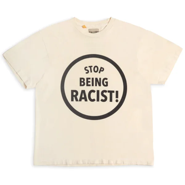 Gallery Dept Stop Being Racist Tee