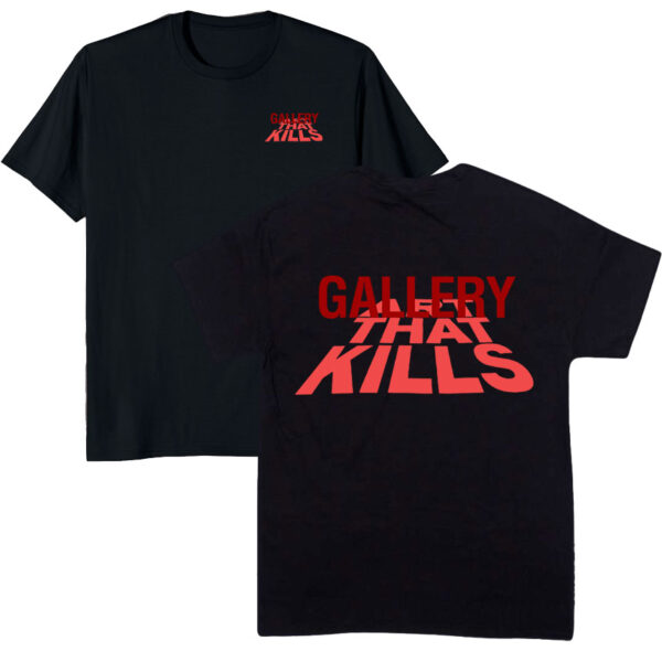 Gallery Dept Art That Kills Front Back T-Shirt